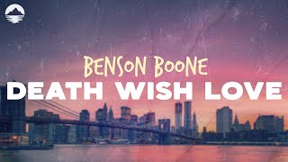 Benson Boone - Death Wish Love | Lyrics