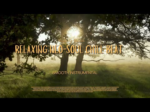 Relaxing Neo-Soul Chill Beat | Smooth Instrumental Music for  Relaxation