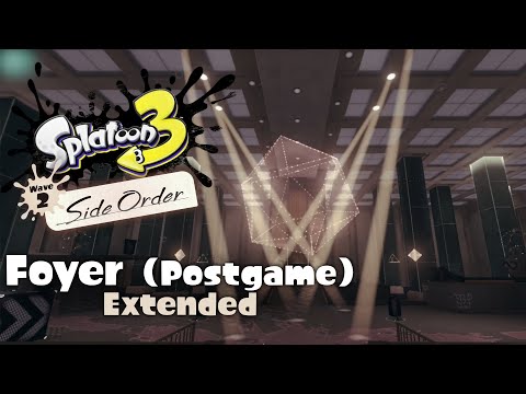 Foyer (Postgame) - Extended | Splatoon 3: Side Order