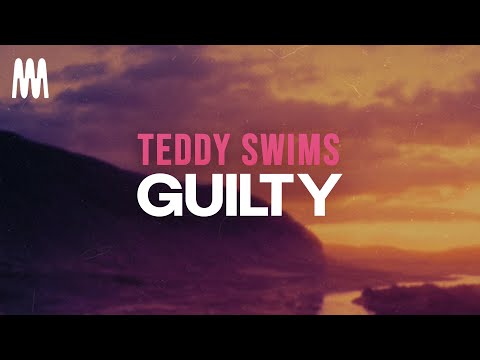 Teddy Swims - Guilty (Letra/Lyrics)