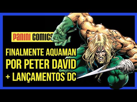 AQUAMAN POR PETER DAVID + LANÇAMENTOS DC FEVEREIRO DE 2025