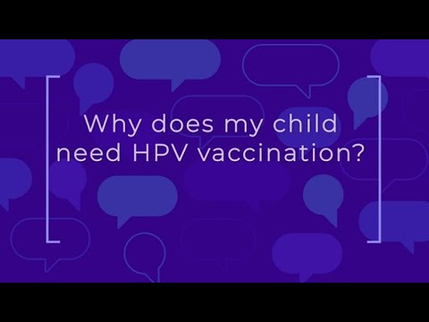 Answering Parents’ Questions About HPV Vaccination: Why does my child need HPV vaccination?