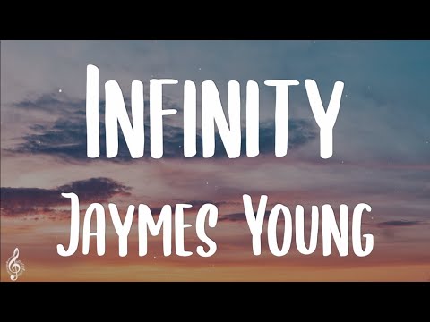 Jaymes Young - Infinity (Lyrics) | "Cause i love you for infinity"