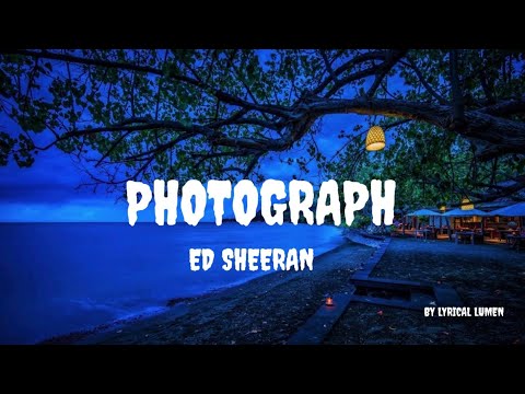 Photograph(lyrics)-Ed Sheeran