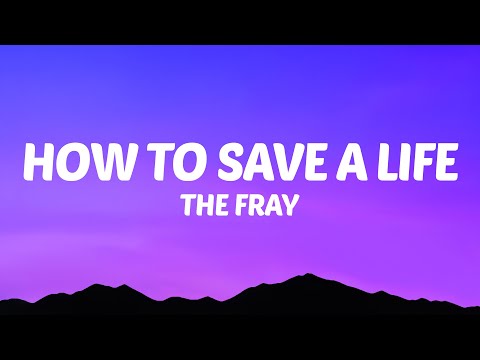 How to Save a Life - The Fray (Lyrics)