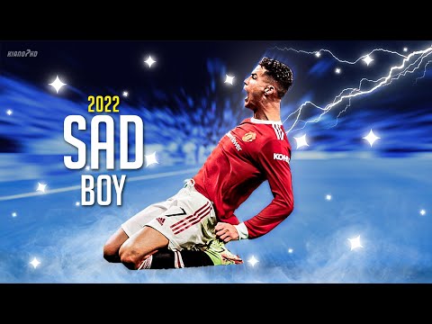 Cristiano Ronaldo ► "SAD BOY" - R3Hab & Jonas Blue ft. Ava Max • Skills & Goals 2022 | HD