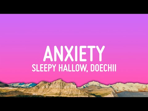 Sleepy Hallow - Anxiety (Lyrics) ft. Doechii