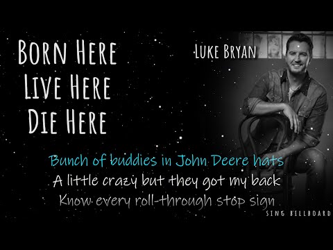 Luke Bryan - Born Here Live Here Die Here (Realtime Lyrics)