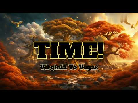 Time!-Virginia To Vegas (Lyrics)