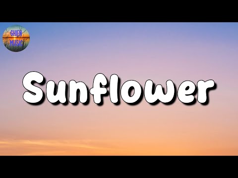 🎵 Post Malone, Swae Lee – Sunflower || a-ha, Aaron Smith, Miley Cyrus (Mix Lyrics)