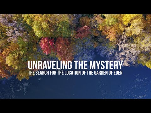 Unraveling the Mystery: The Search for the Location of the Garden of Eden