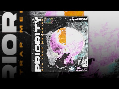 PRIORITY Atlanta Trap Melodies (By Lil Baby Producer Juko)