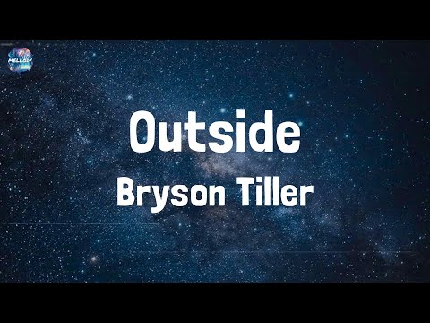 Bryson Tiller - Outside (Lyrics)