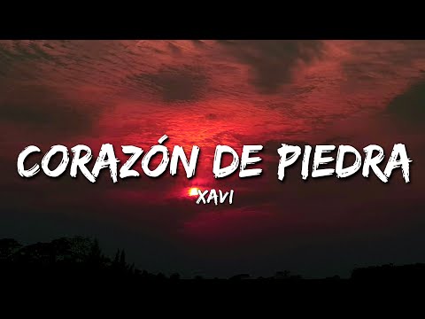 Xavi - Corazón de Piedra (Letra/Lyrics)