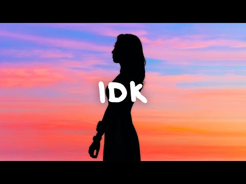 Haley Joelle - ​​idk (Lyrics)