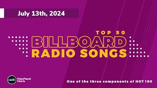 Billboard Radio Songs Top 50 (July 13th, 2024)