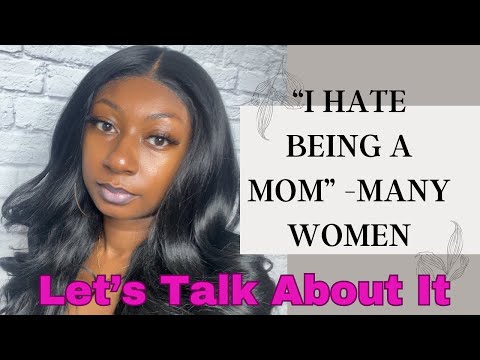 Hate Being A Mom? This Is For You !