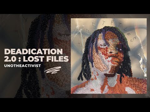 UnoTheActivist - Deadication 2.0 : Lost Files (Full Album)