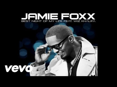 Jamie Foxx - Best Night Of My Life (Audio) ft. Wiz Khalifa