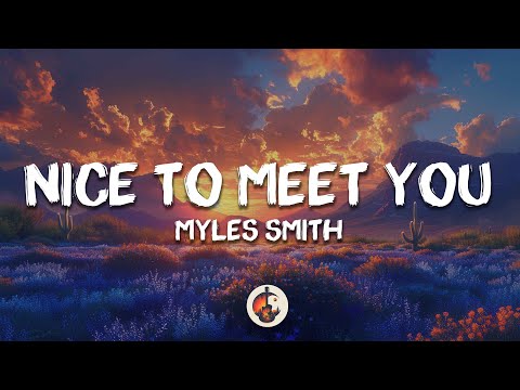 Myles Smith - Nice To Meet You (Lyrics)