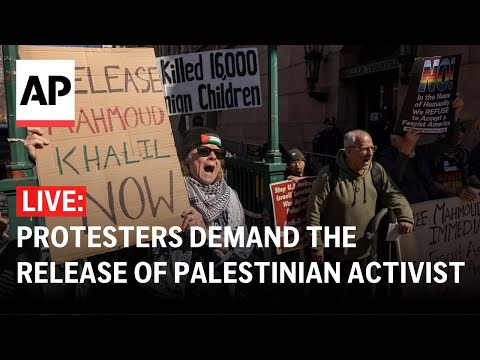 LIVE: Protesters demand the release of Palestinian activist Mahmoud Khalil