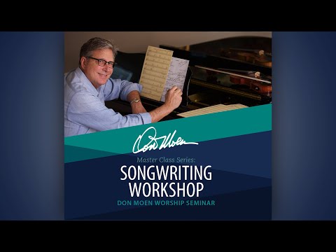 Don Moen Songwriting Workshop | FULL VERSION