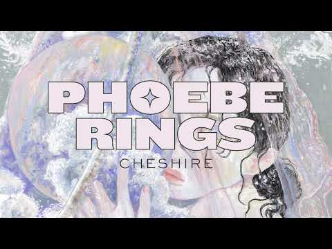 Phoebe Rings - "Cheshire" (Official Audio)