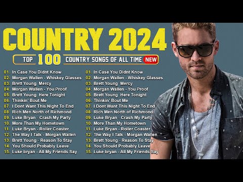 Brett Young, Luke Combs, Morgan Wallen, Kane Brown, Luke Bryan 🤠 Country Music Playlist 2024