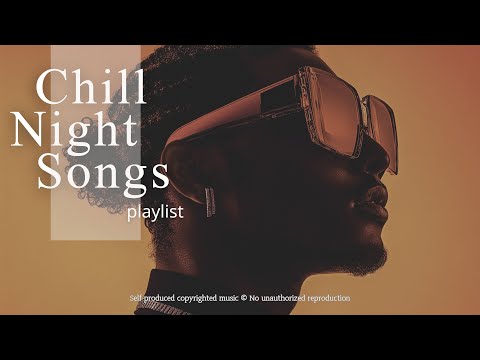 Wind down with CHILL night songs and a breathy voice playlist