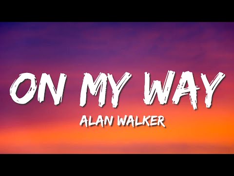 Alan Walker - On My Way (Lyrics) ft. Sabrina Carpenter & Farruko