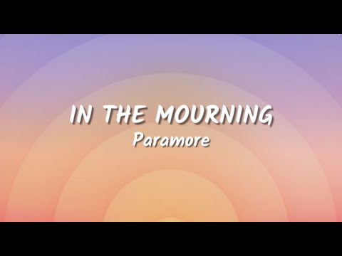 Paramore - In The Mourning (Lyrics Video)