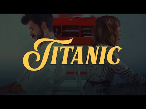 Kany García, Camilo - Titanic (LETRA)