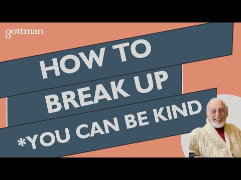 How to BREAK UP and still BE KIND