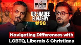 Dr Shadee Elmasry | Navigating Differences with LGBTQ, Liberals & Christians | BB #98