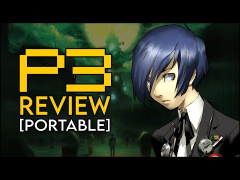 Persona 3 - Review [Portable Remaster] (PC, Switch, PS4, Xbox X S)