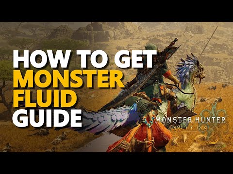 How to get Monster Fluid GUIDE Monster Hunter Wilds