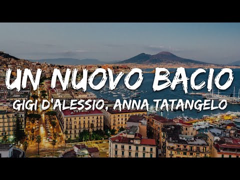 Gigi D'Alessio, Anna Tatangelo - Un Nuovo Bacio (Testo/Lyrics)