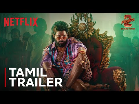 Pushpa 2 : The Rule | Tamil Trailer | Allu Arjun, Rashmika Mandanna | Netflix India