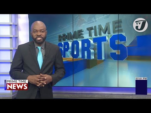 Jamaica's Sports Headlines #tvjnews #tvjprimetimenews