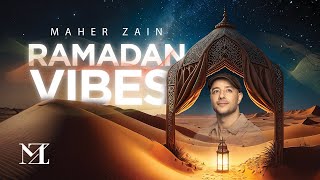 Maher Zain | Ramadan Vibes Album 2025