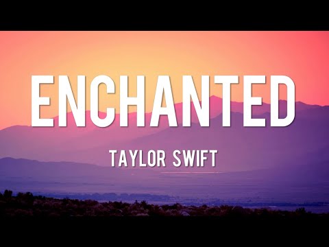 Enchanted - Taylor Swift [Lyrics] // ZAYN & Sia, Charlie Puth, Ava Max