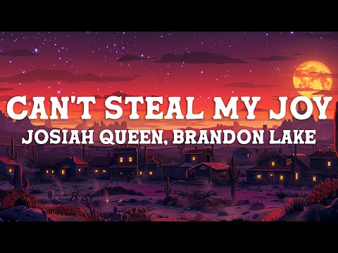 Josiah Queen, Brandon Lake- Can't Steal My Joy (Lyrics)