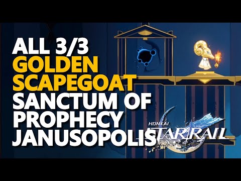 All Sanctum of Prophecy Janusopolis Golden Scapegoat Honkai Star Rail