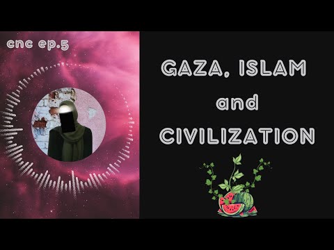 HOPE for Gaza, Islam & Civilization || Covered Not Censored Ep.5