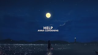 Anna Clendening - Help (lyrics)