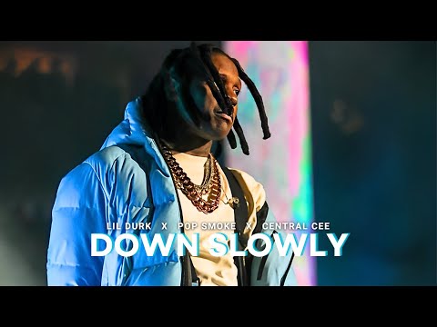 Lil Durk x Pop Smoke x Central Cee - Down Slowly (Music Video)