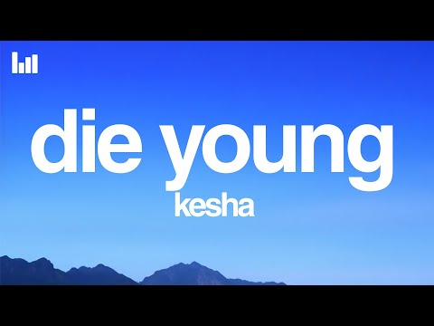 Kesha - Die Young (Lyrics)