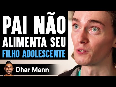 Pai Não Alimenta Seu Filho Adolescente | Dhar Mann Studios