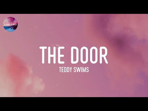 Teddy Swims - The Door (Lyrics)