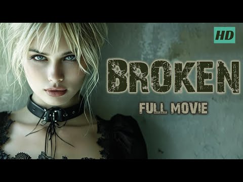 Strong English Movie | BROKEN | From Aspiration to Desperation! Best Full HD Movies